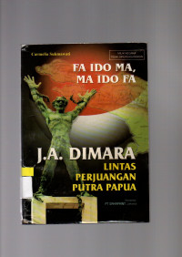 Image of J.A. DIMARA LINTAS PERJUANGAN PUTRA PAPUA