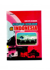 Image of seri IPS sejarah; kerajaan - kerajaan di Indonesia
