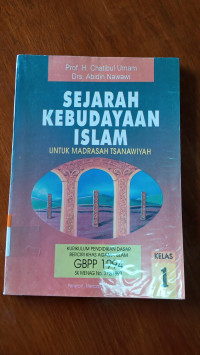 Image of SEJARAH KEBUDAYAAN ISLAM: UNTUK MADRASAH Tsanawiyah KELAS 1; kurikulum pendidikan dasar berciri khas agama Islam GBPP 1994 SK Menag no. 372/1993