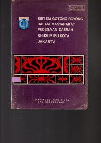 Image of SISTEM GOTONG ROYONG DALAM MASYARAKAT PEDESAAAN DAERAH KHUSUS IBU KOTA JAKARTA