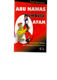 Image of ABU NAWAS Membela AYAM: Kisah-Kisah JENAKA dan Mutiara Kebijaksanaan