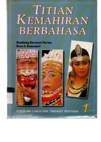 Image of TITIAN KEMAHIRAN BERBAHASA: SEKOLAH LANJUTAN TINGKAT PERTAMA 1