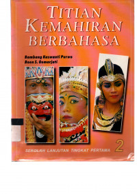 Image of TITIAN KEMAHIRAN BERBAHASA: SEKOLAH LANJUTAN TINGKAT PERTAMA 2