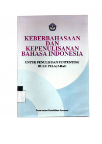 Image of Keberbahasaan dan Kepenulisanan: Bahasa Indonesia untuk penulis dan Penyunting Buku Pelajaran