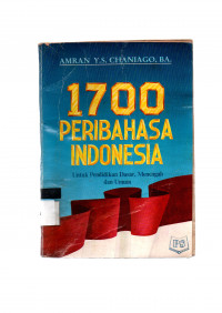 Image of 1700 PERIBAHASA INDONESIA: Untuk Pendidikan Dasar, Mengengah dan Umum
