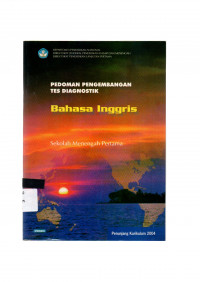 Image of PEDOMAN PENGEMBANGAN TES DIAGNOSTIK: Bahasa Inggris Sekolah Menengah Pertama; Penunjang Kurikulum 2004