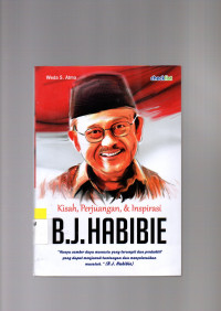 Image of B.J. HABIBIE: Kisah, Perjuangan, & Inspirasi